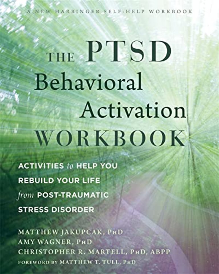 The PTSD Behavioral Activation Workbook