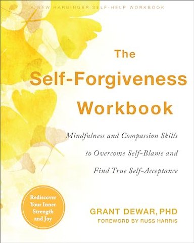 The Self-Forgiveness Workbook