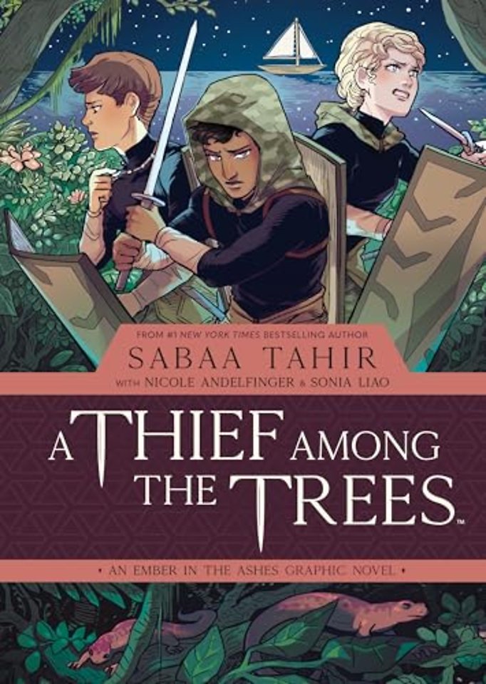 A Thief Among the Trees: An Ember in the Ashes Graphic Novel