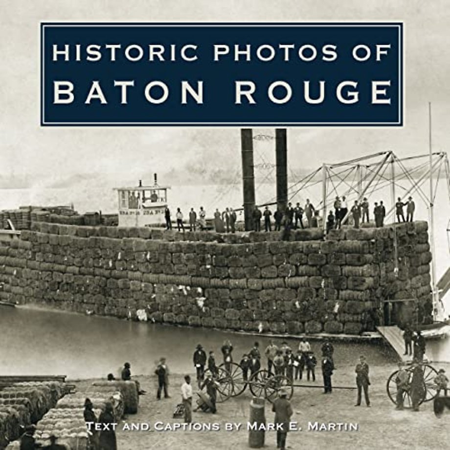 Historic Photos of Baton Rouge