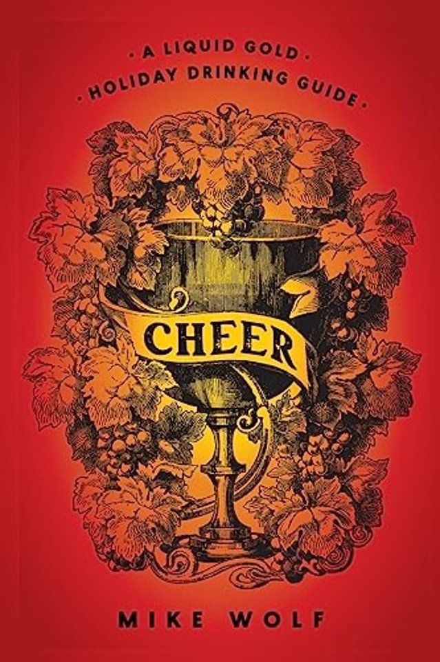 Cheer: A Liquid Gold Holiday Drinking Guide