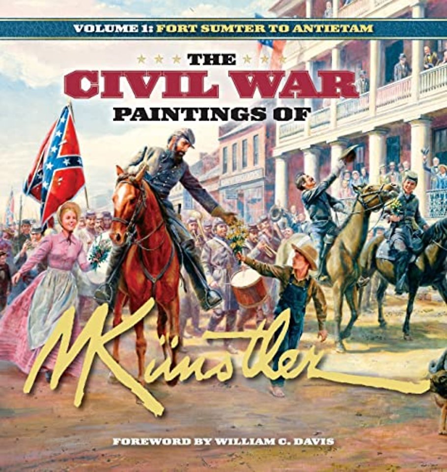 The Civil War Paintings of Mort Knstler Volume 1