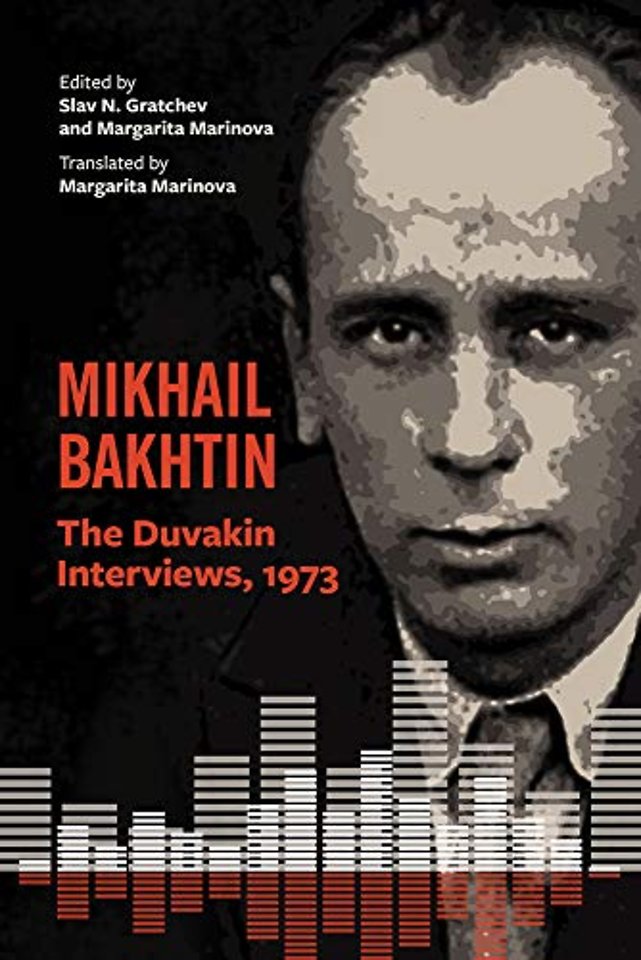 Mikhail Bakhtin – The Duvakin Interviews, 1973