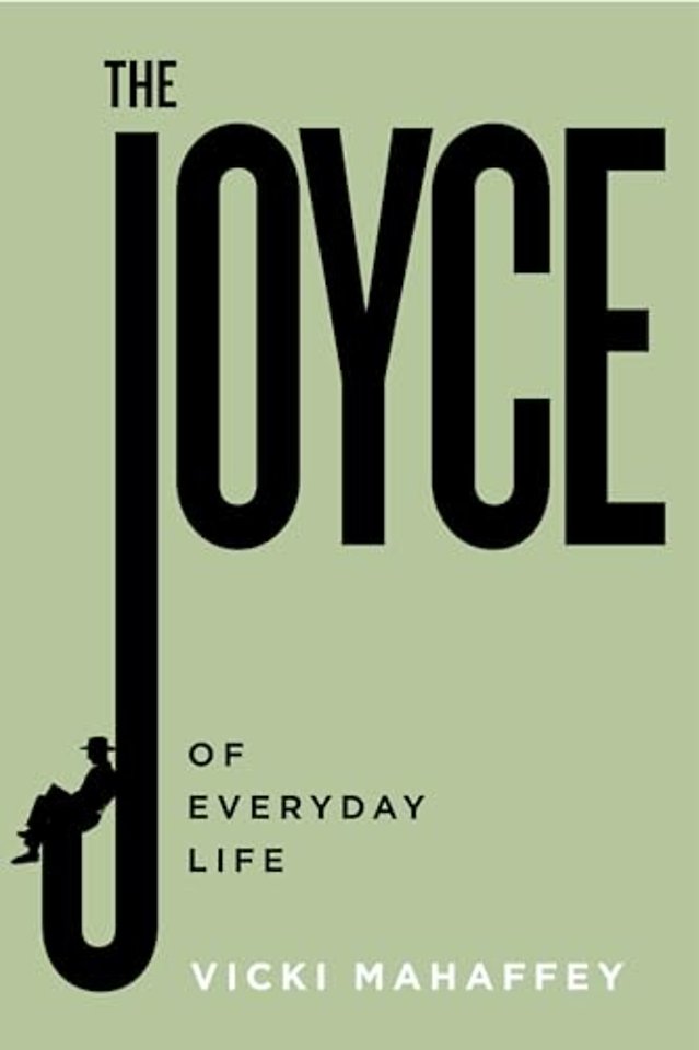The Joyce of Everyday Life