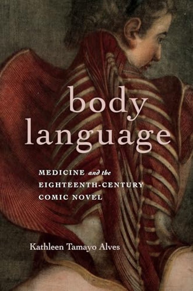 Body Language – Medicine and the Eighteenth–Century Comic Novel