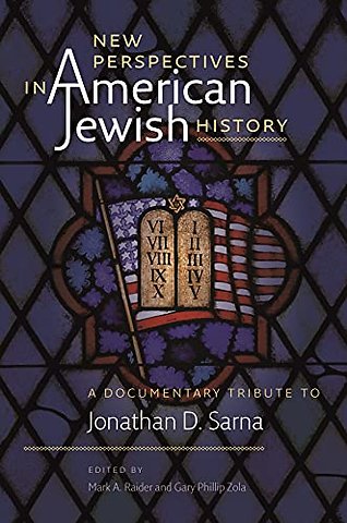 New Perspectives in American Jewish History – A Documentary Tribute to Jonathan D. Sarna
