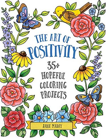The Art of Positivity – 35+ Hopeful Coloring Projects