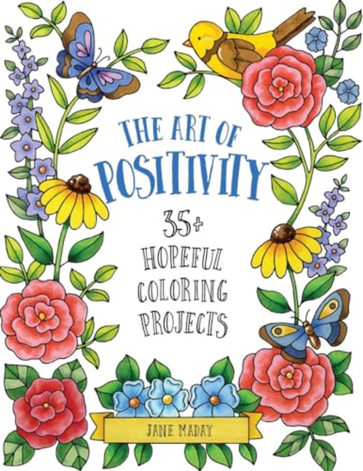 The Art of Positivity – 35+ Hopeful Coloring Projects