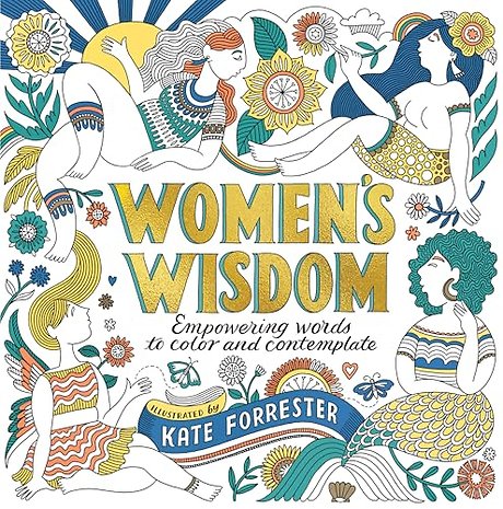 Women`s Wisdom – Empowering Words to Color and Contemplate