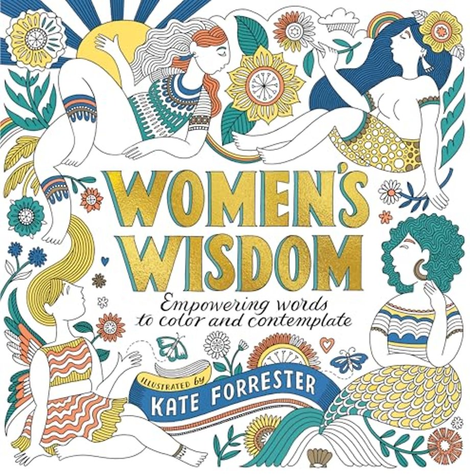 Women`s Wisdom – Empowering Words to Color and Contemplate