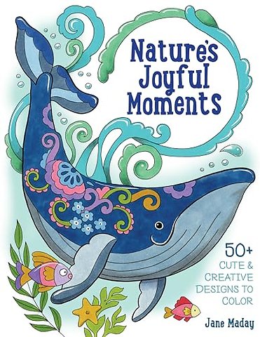 Nature′s Joyful Moments – 50+ Cute & Creative Designs to Color – Positive and Calming Coloring Book for Adults and Kids