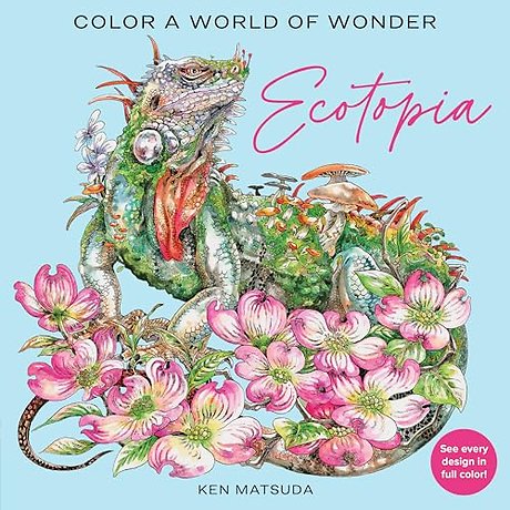 Ecotopia – Color a World of Wonder