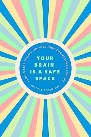 Your Brain Is a Safe Space