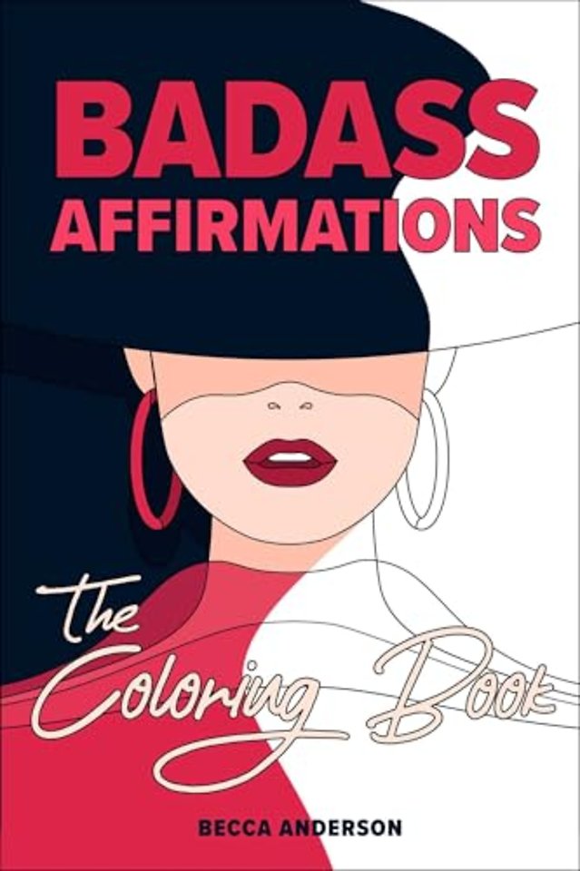 Badass Affirmations the Coloring Book