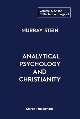 The Collected Writings of Murray Stein