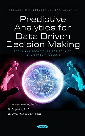 Predictive Analytics for Data Driven Decision Making