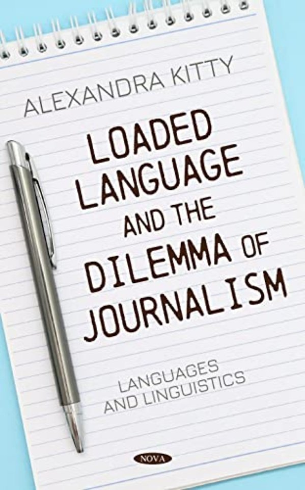 Loaded Language and the Dilemma of Journalism