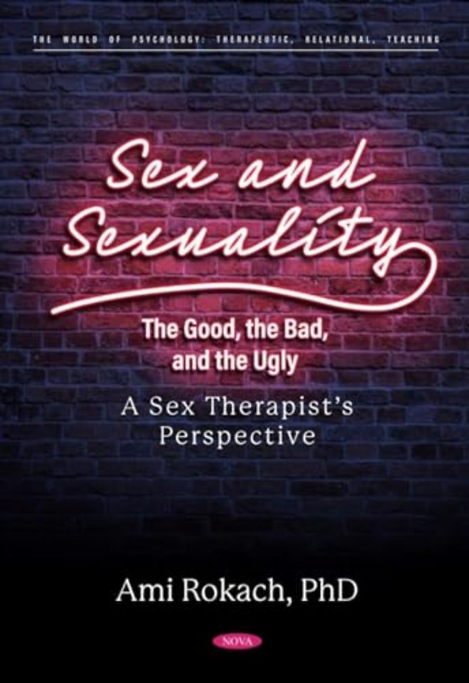 Sex and Sexuality: The Good, the Bad, and the Ugly. A Sex Therapist’s Perspective