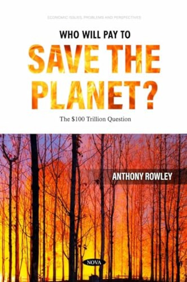 Who Will Pay to Save the Planet? The ?100 Trillion Question