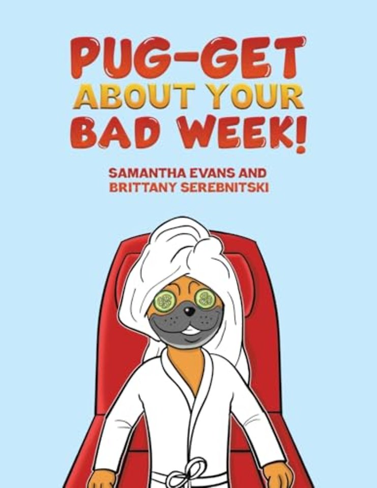 Pug-get About Your Bad Week!