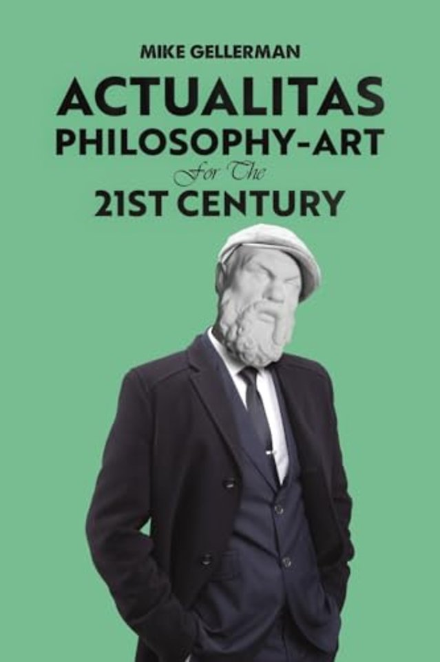Actualitas: Philosophy-Art for the 21st Century