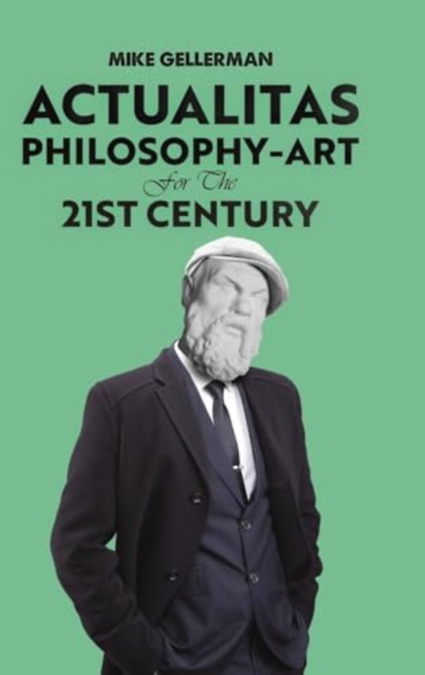 Actualitas: Philosophy-Art for the 21st Century