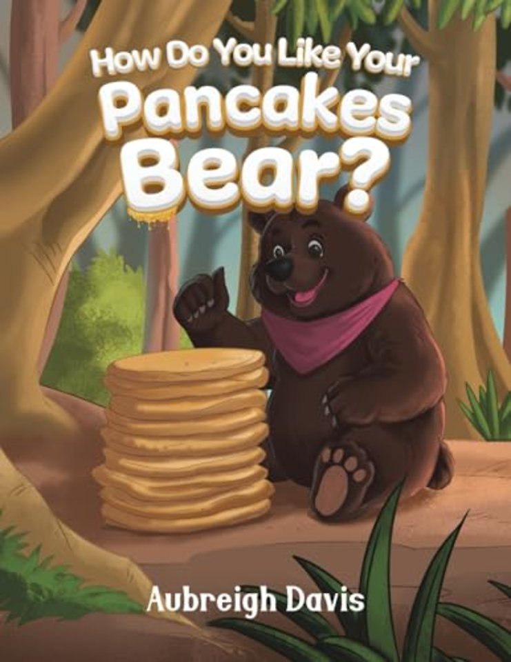How Do You Like Your Pancakes, Bear?