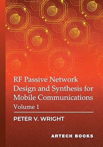 RF Passive Network Design and Synthesis for Mobile Communications, Volume 1