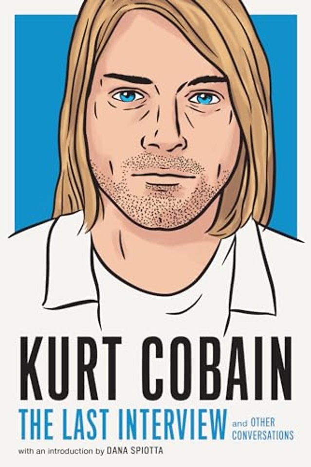 Kurt Cobain: The Last Interview