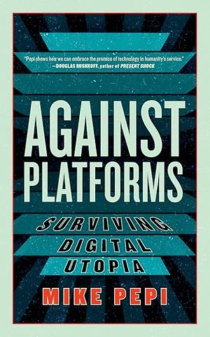 Against Platforms