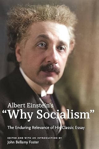 Albert Einstein's "Why Socialism?