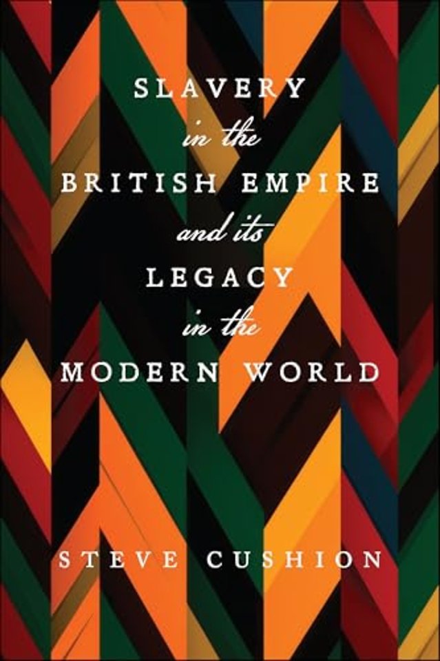 Slavery in the British Empire and Its Legacy in the Modern World