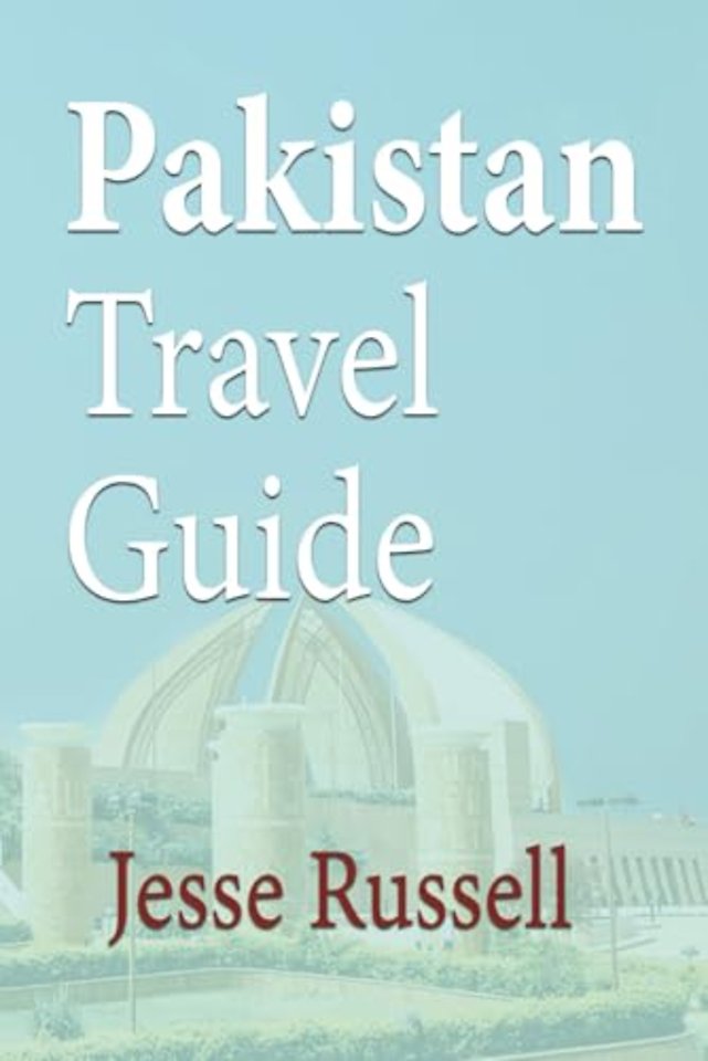 Pakistan Travel Guide