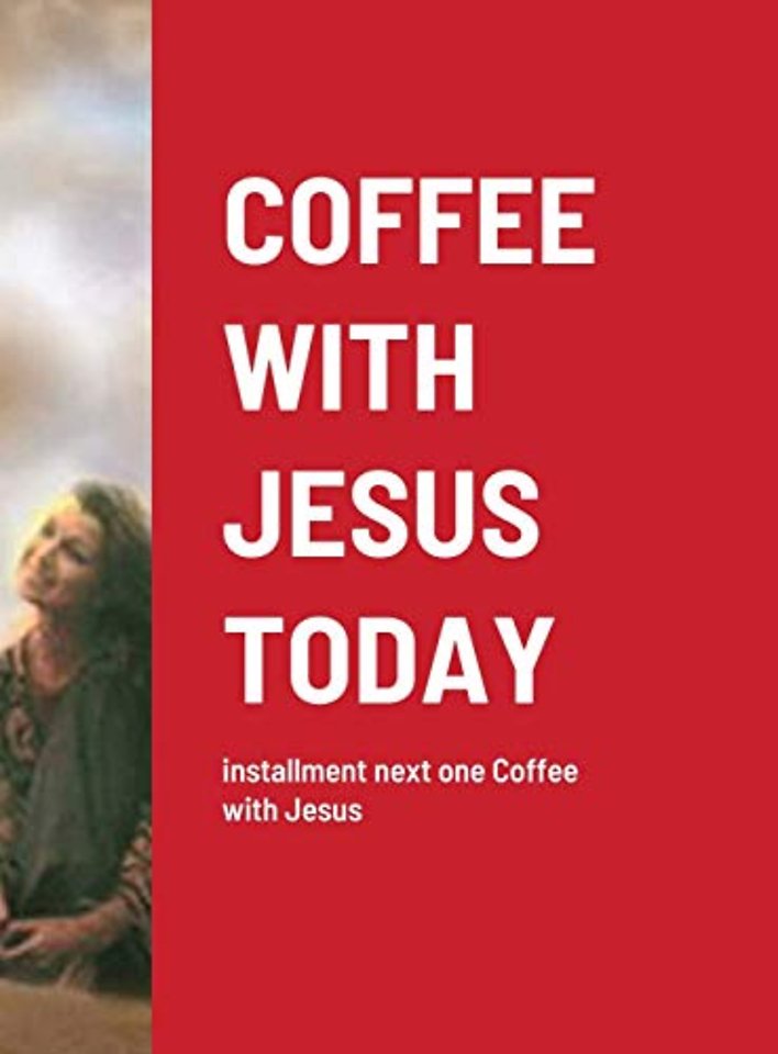 Coffee with Jesus Today