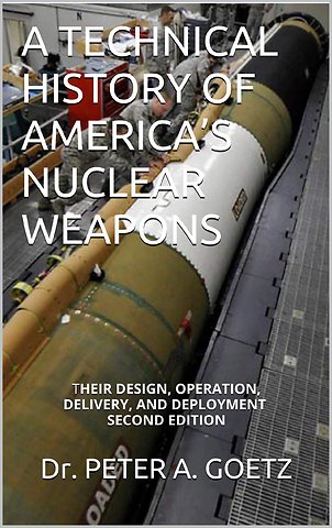 A Technical History of America's Nuclear Weapons