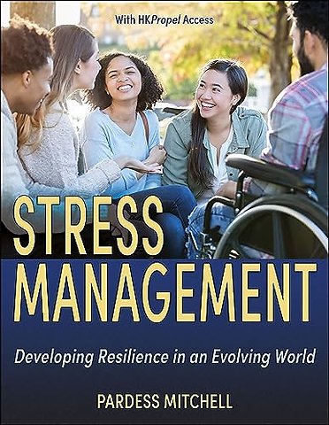 Stress Management – Developing Resilience in an Evolving World