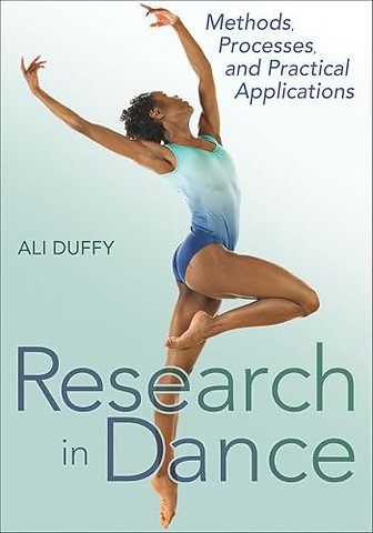 Research in Dance – Methods, Processes, and Practical Applications