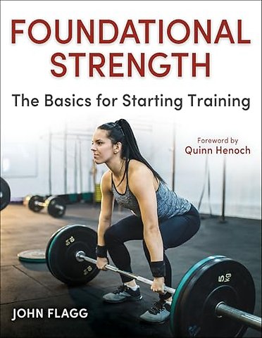 Foundational Strength – The Basics for Starting Training