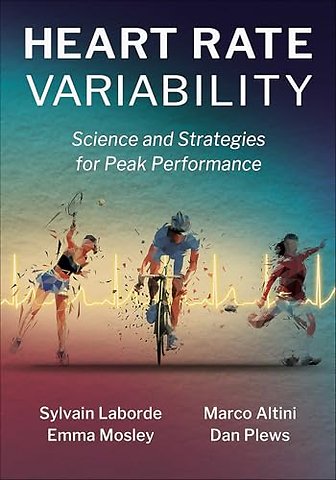 Heart Rate Variability – Science and Strategies for Peak Performance