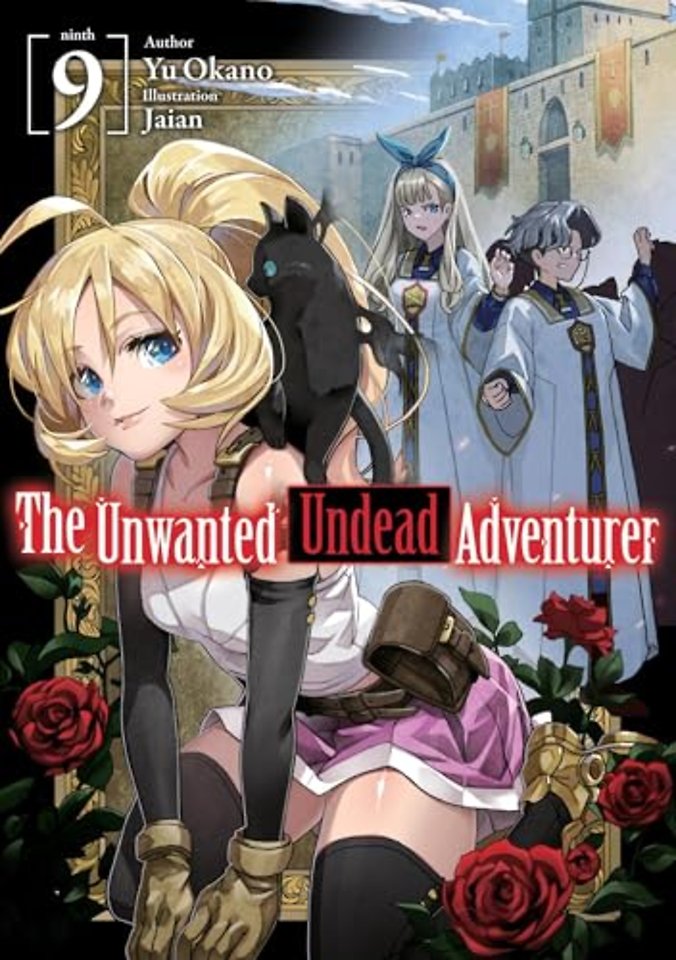 The Unwanted Undead Adventurer (Light Novel): Volume 9
