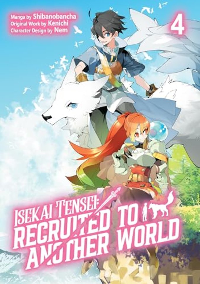 Isekai Tensei: Recruited to Another World: Volume 4 (Manga)