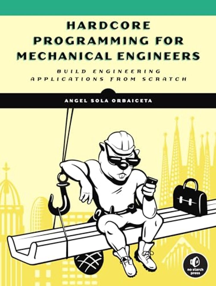 Hardcore Programming for Mechanical Engineers