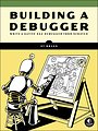 Building a Debugger Building a Debugger