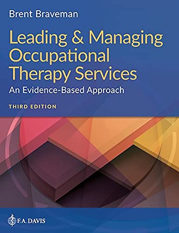 Leading & Managing Occupational Therapy Services – An Evidence–Based Approach