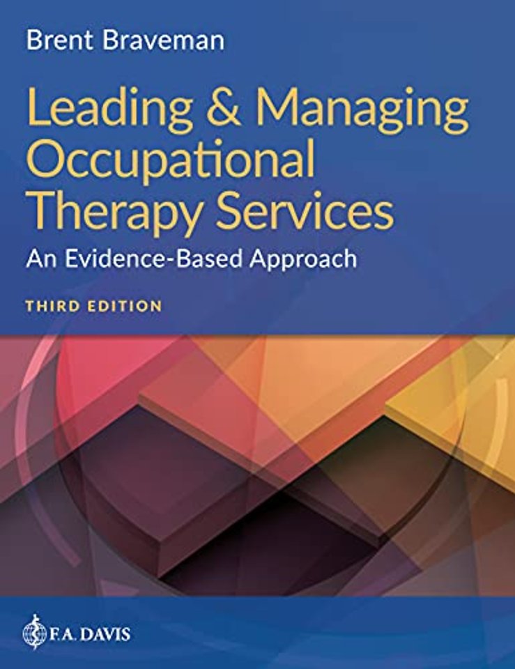 Leading & Managing Occupational Therapy Services – An Evidence–Based Approach