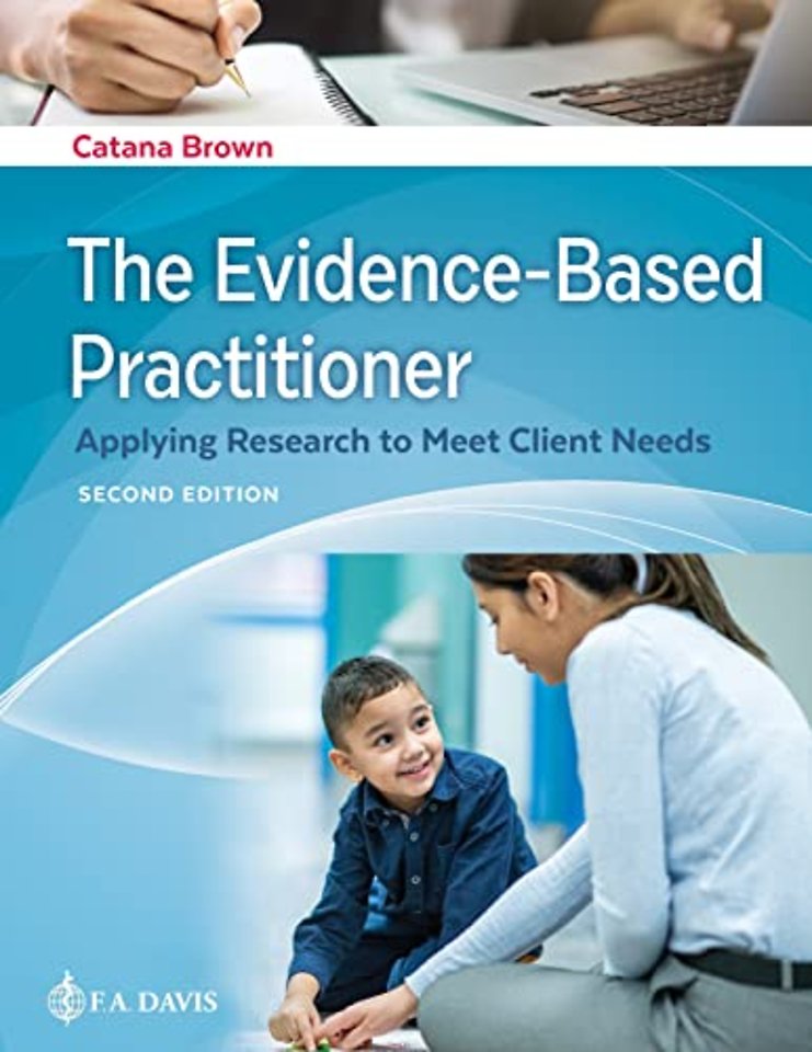 The Evidence–Based Practitioner – Applying Research to Meet Client Needs