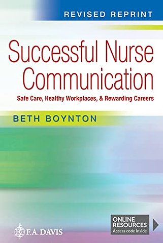 Successful Nurse Communication – Safe Care, Healthy Workplaces, & Rewarding Careers