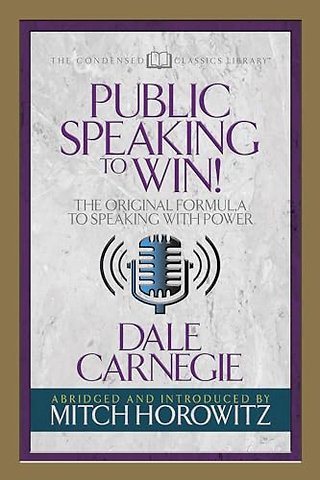 Public Speaking to Win (Condensed Classics)