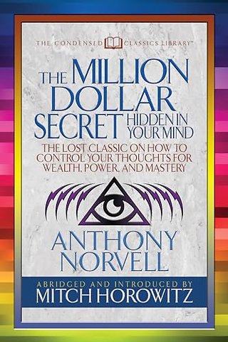 The Million Dollar Secret Hidden in Your Mind (Condensed Classics)