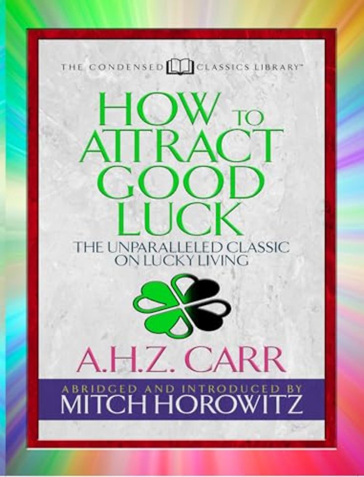How to Attract Good Luck (Condensed Classics)